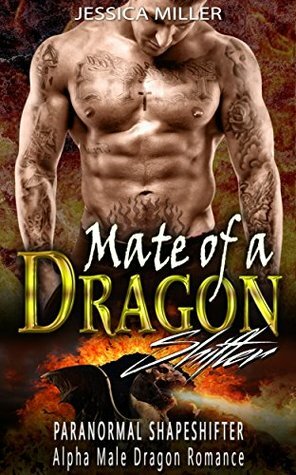 Mate of a Dragon Shifter by Jessica Miller