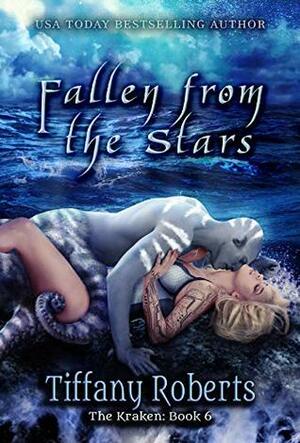 Fallen from the Stars by Tiffany Roberts