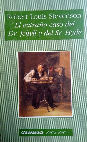 El extraño caso del Dr. Jekyll y del Sr. Hide by Robert Louis Stevenson