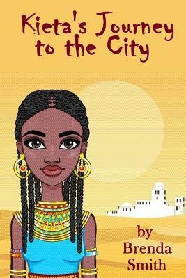 Kieta's Journey to the City by Brenda Smith