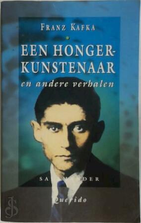 Een hongerkunstenaar en andere verhalen by Franz Kafka