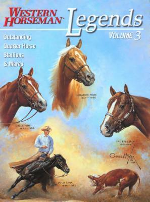 Legends: Outstanding Quarter Horse Stallions and Mares by Frank Holmes, Jim Goodhue, Kim Guenther