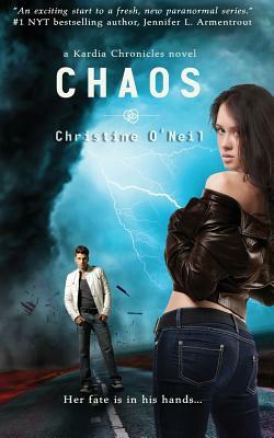 Chaos (Kardia Chronicles) by Christine O'Neil