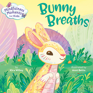 Bunny Breaths by Kira Willey