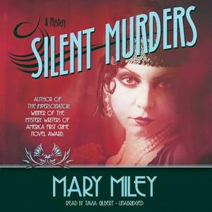 Silent Murders by Mary Miley