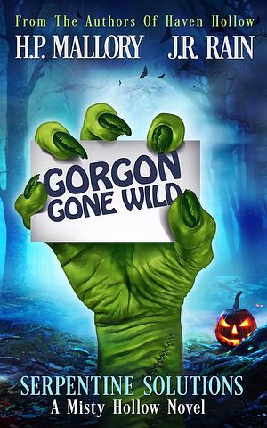 Gorgon Gone Wild by J.R. Rain, H.P. Mallory