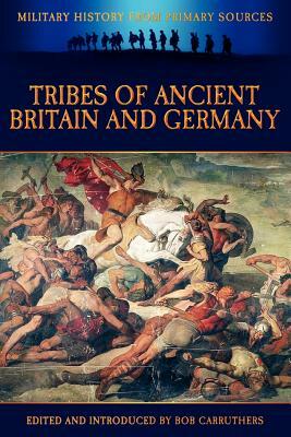 Tribes of Ancient Britain and Germany by Cornelius Tacitus