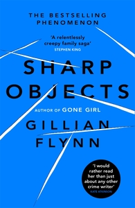 Sharp Objects by Gillian Flynn