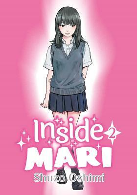 Inside Mari, Vol. 2 by Shuzo Oshimi