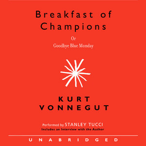 Breakfast of Champions by Kurt Vonnegut