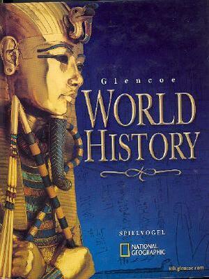 Glencoe World History, Student Edition by Jackson J. Spielvogel