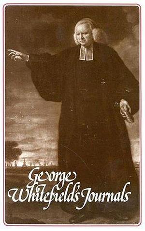 George Whitefield's Journals by George Whitefield