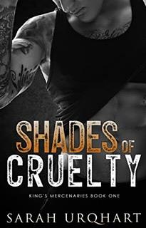 Shades of Cruelty by Sarah Urquhart