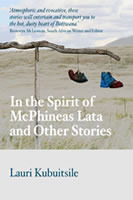 In the Spirit of McPhineas Lata and Other Stories by Lauri Kubuitsile