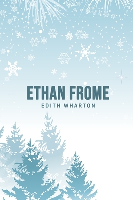 Ethan Frome by Edith Wharton