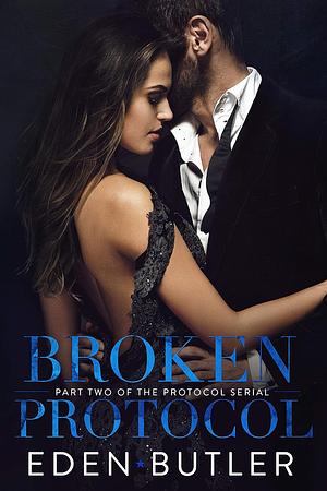 Broken Protocol by Eden Butler