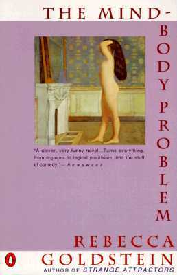 The Mind-Body Problem by Rebecca Goldstein