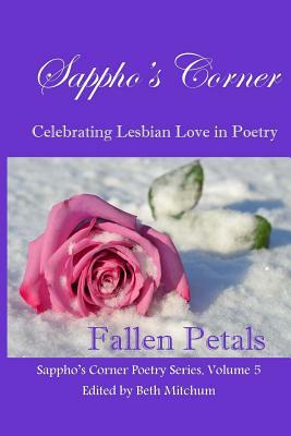 Fallen Petals: Sappho's Corner Poetry Series by Kieran York, Sarah Bennett, H. Dum