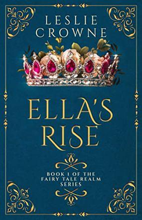 Ella's Rise by Leslie Crowne, Leslie Crowne