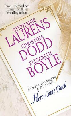 Hero, Come Back by Stephanie Laurens, Christina Dodd, Elizabeth Boyle