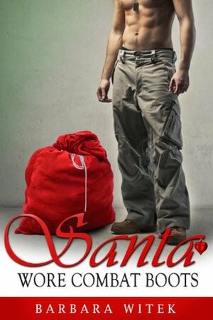 Santa Wore Combat Boots by Barbara Witek