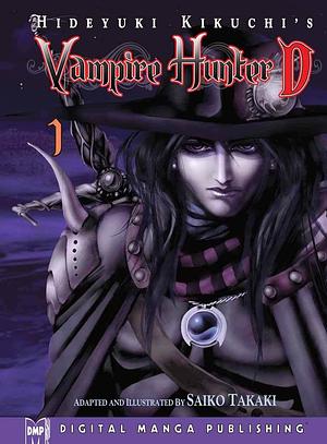 Hideyuki Kikuchi's Vampire Hunter D Vol. 1 by Hideyuki Kikuchi, Hideyuki Kikuchi, Fred Lui, Saito Takaki