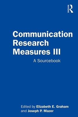 Communication Research Measures III: A Sourcebook by 