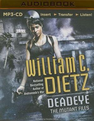 Deadeye by William C. Dietz