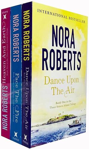 Dance Upon The Air / Heaven And Earth / Face The Fire by Nora Roberts, Nora Roberts