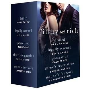 Filthy and Rich by Calista Fox, Christina Saunders, Monique Patterson, Celia Aaron, Sheryl Nantus, Opal Carew, Charlotte Stein
