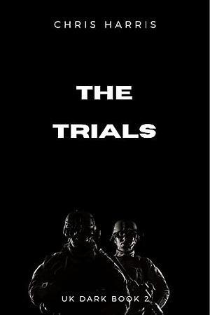 The Trials by Chris Harris