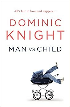 Man Vs Child by Dominic Knight