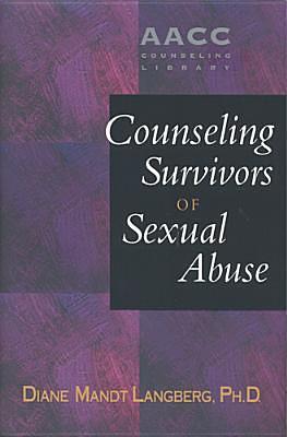 Counseling Survivors Sexual Abuse by Diane Langberg, Diane Langberg
