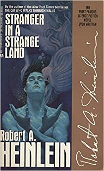 Stranger in a Strange Land by Robert A. Heinlein