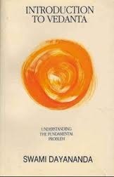 Introduction to Vedanta by Dayananda Saraswati