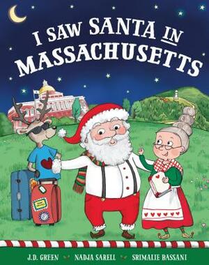 I Saw Santa in Massachusetts by Jd Green