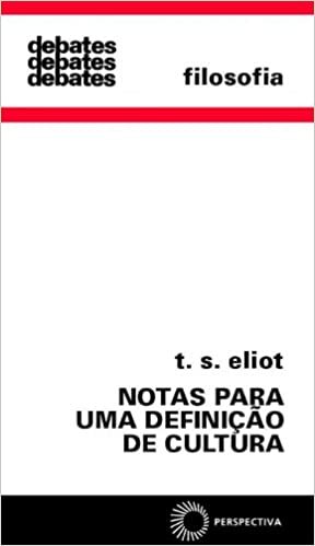 Notas para uma Definição de Cultura by T.S. Eliot