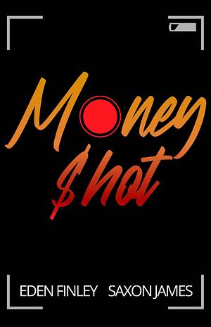 Money Shot by Saxon James, Eden Finley