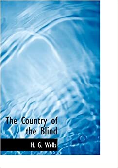 Kraina Ślepców by H.G. Wells