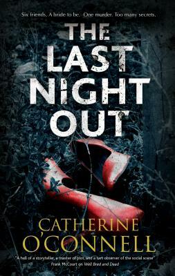 The Last Night Out: A Psychological Thriller by Catherine O'Connell