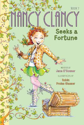 Nancy Clancy Seeks a Fortune by Jane O'Connor