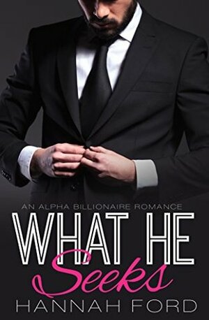 What He Seeks by Hannah Ford