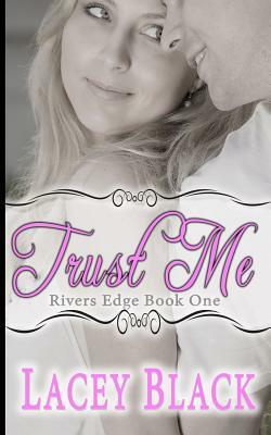 Trust Me by Lacey Black
