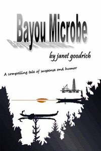 Bayou Microbe by Janet Goodrich