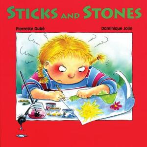 Sticks and Stones! by Pierrette Dube