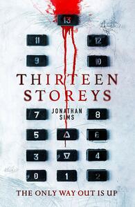 Thirteen Storeys by Jonathan Sims