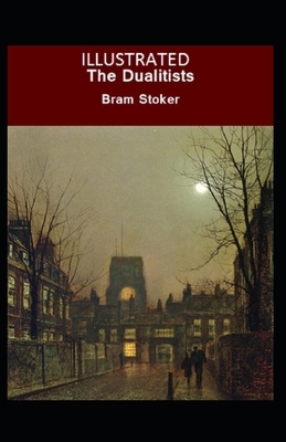 The Dualitists Illustrated by Bram Stoker