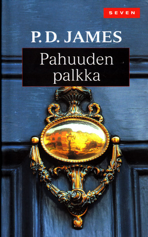 Pahuuden palkka by P.D. James