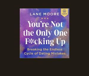 You're not the only one f*cking up by Lane Moore
