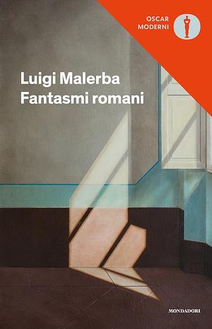Fantasmi romani by Luigi Malerba